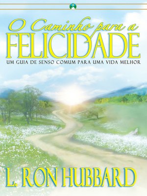 cover image of O Caminho para a Felicidade [The Way to Happiness]